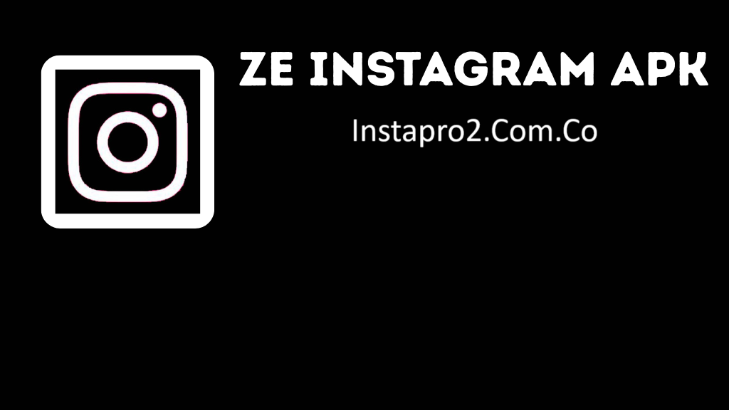 ZE Instagram APK